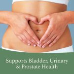 Supports Bladder, Urinary & Prostate Health